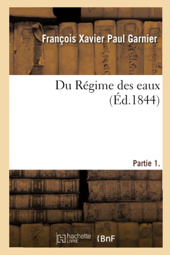 Beispielbild fr Du Rgime des eaux. Partie 1. Supplment (French Edition) zum Verkauf von Lucky's Textbooks