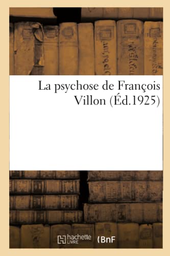 Stock image for La Psychose de François Villon for sale by ThriftBooks-Atlanta