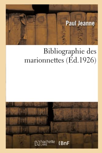 Stock image for Bibliographie Des Marionnettes (French Edition) for sale by Lucky's Textbooks