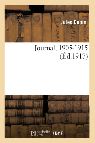 Stock image for Journal, 1905-1915 (French Edition) for sale by Lucky's Textbooks
