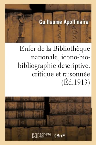 9782329564838: L'Enfer de la Bibliothque nationale, icono-bio-bibliographie descriptive, critique et raisonne