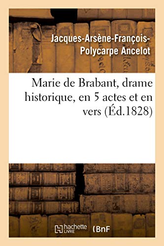 Beispielbild fr Marie de Brabant, drame historique, en 5 actes et en vers (French Edition) zum Verkauf von Lucky's Textbooks