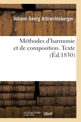 Beispielbild fr Mthodes d'Harmonie Et de Composition. Texte (French Edition) zum Verkauf von Lucky's Textbooks