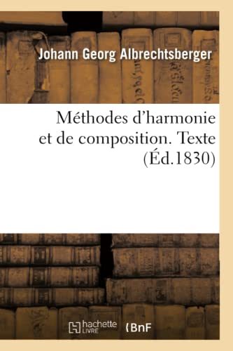 Stock image for Mthodes d'Harmonie Et de Composition. Texte (French Edition) for sale by Lucky's Textbooks