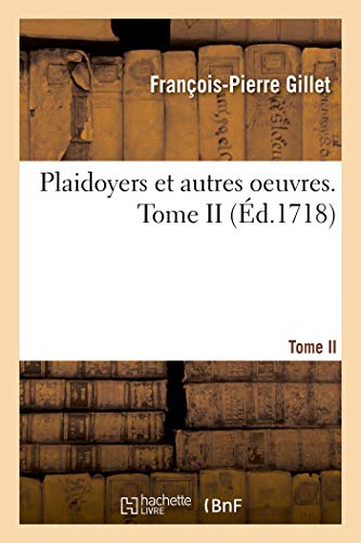 Stock image for Plaidoyers Et Autres Oeuvres. Tome II (French Edition) for sale by Lucky's Textbooks