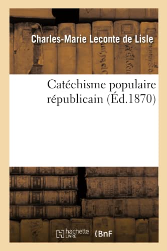 Stock image for Catchisme Populaire Rpublicain (French Edition) for sale by Lucky's Textbooks