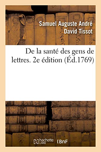 Stock image for de la Sant Des Gens de Lettres. 2e dition (French Edition) for sale by Books Unplugged