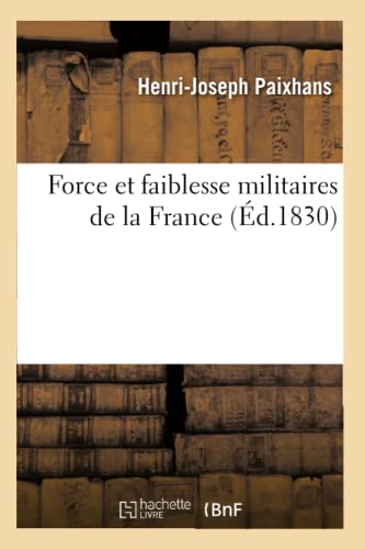 Imagen de archivo de Force et faiblesse militaires de la France a la venta por Chiron Media