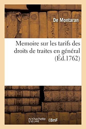 9782329615516: Memoire sur les tarifs des droits de traites en gnral (French Edition)