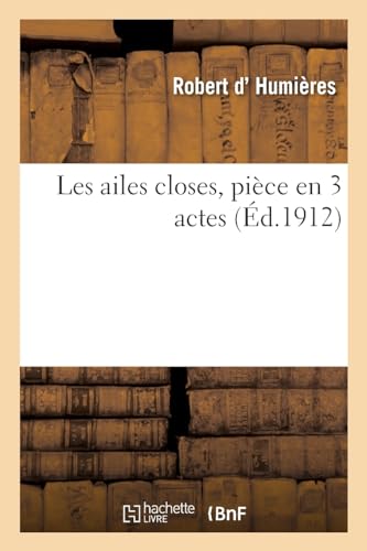 Stock image for Les ailes closes, pi?ce en 3 actes for sale by PBShop.store US