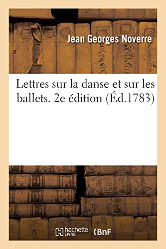 Stock image for Lettres sur la danse et sur les ballets. 2e dition (French Edition) for sale by Lucky's Textbooks