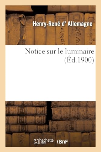 Stock image for Notice sur le luminaire for sale by PBShop.store US