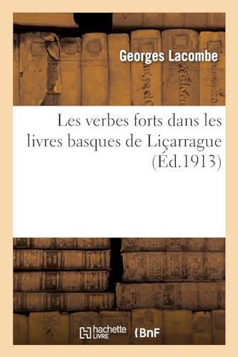 Imagen de archivo de Les Verbes Forts Dans Les Livres Basques de Li?arrague a la venta por PBShop.store US