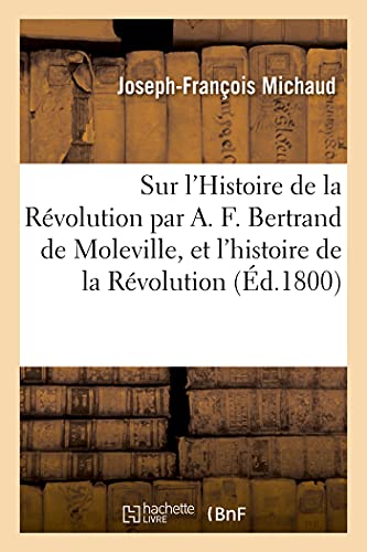 Imagen de archivo de Observations sur l'Histoire de la Rvolution par A. F. Bertrand de Moleville (French Edition) a la venta por Lucky's Textbooks