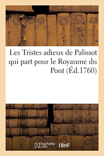 9782329629438: Les Tristes adieux de Palissot qui part pour le Royaume du Pont