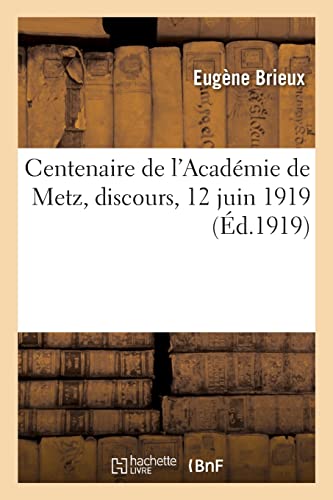 9782329629827: Centenaire de l'Acadmie de Metz, discours, 12 juin 1919