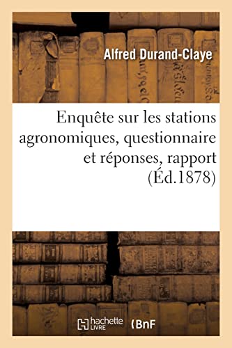 Stock image for Enqute sur les stations agronomiques, questionnaire et rponses, rapport (French Edition) for sale by Lucky's Textbooks