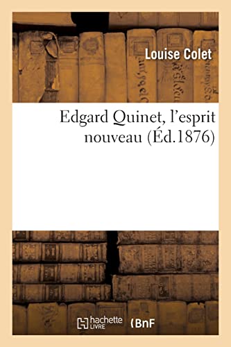 9782329650043: Edgard Quinet, l'esprit nouveau (d.1876)