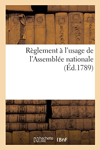 Stock image for Rglement  l'usage de l'Assemble nationale (French Edition) for sale by Lucky's Textbooks