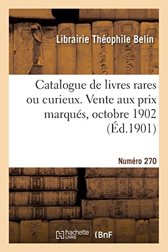 Imagen de archivo de Catalogue de livres rares ou curieux. Vente aux prix marqu?s, octobre 1902 a la venta por PBShop.store US