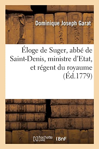Beispielbild fr loge de Suger, Abb? de Saint-Denis, Ministre d'Etat, Et R?gent Du Royaume zum Verkauf von PBShop.store US