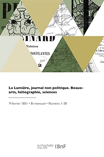 9782329678276: La Lumire, journal non politique: Beaux-arts, hliographie, sciences