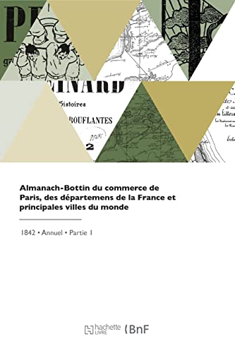 Stock image for Almanach-Bottin Du Commerce de Paris, Des D?partemens de la France Et Principales Villes Du Monde for sale by PBShop.store US