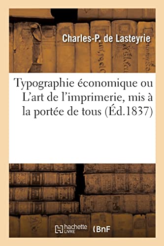 Stock image for Typographie conomique ou L'art de l'imprimerie, mis  la porte de tous (French Edition) for sale by Lucky's Textbooks