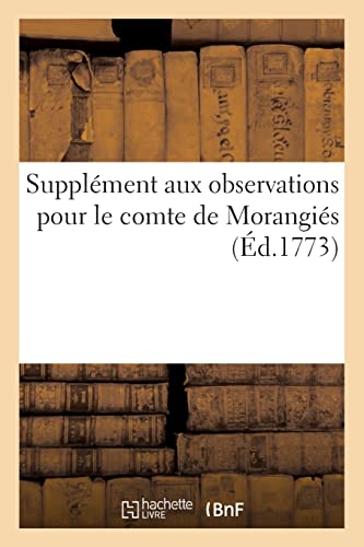 Imagen de archivo de Supplment aux observations pour le comte de Morangis (French Edition) a la venta por Lucky's Textbooks