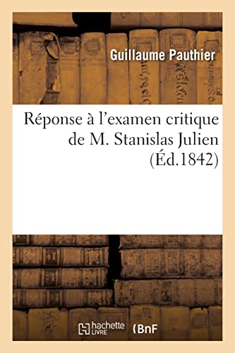 Stock image for Reponse a l'examen critique de M. Stanislas Julien for sale by Chiron Media