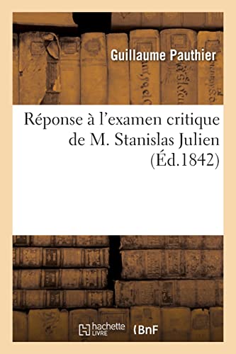 9782329729664: Rponse  l'examen critique de M. Stanislas Julien: insr dans le numro de mai 1841 du Journal asiatique