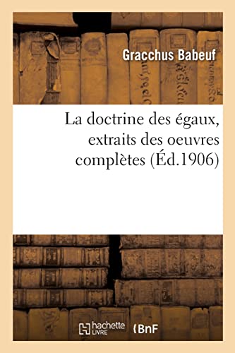 Stock image for La doctrine des gaux, extraits des oeuvres compltes (French Edition) for sale by Lucky's Textbooks