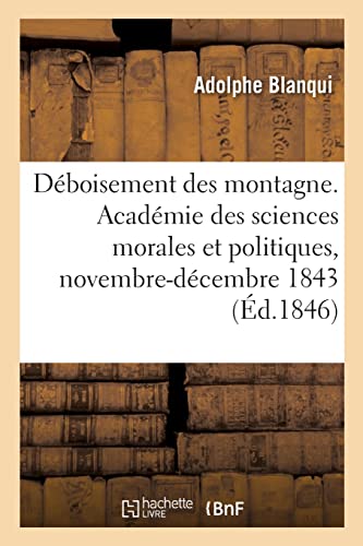 9782329737997: Du dboisement des montagne, rapport: Acadmie des sciences morales et politiques, novembre-dcembre 1843