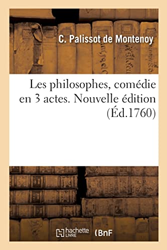 Imagen de archivo de Les philosophes, comdie en 3 actes. Nouvelle dition (French Edition) a la venta por Lucky's Textbooks