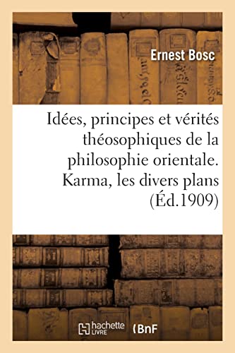 Beispielbild fr Ides, principes et vrits thosophiques de la philosophie orientale (French Edition) zum Verkauf von Books Unplugged