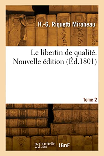 Imagen de archivo de Le libertin de qualite. Tome 2 a la venta por Chiron Media