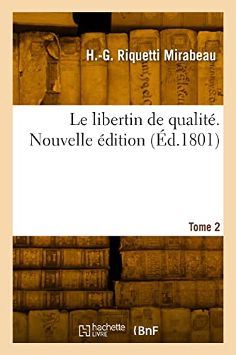 Stock image for Le libertin de qualit. Tome 2 (French Edition) for sale by Lucky's Textbooks