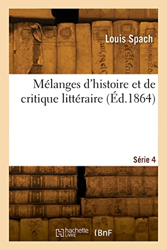 Stock image for Melanges d'histoire et de critique litteraire. Serie 4 for sale by Chiron Media