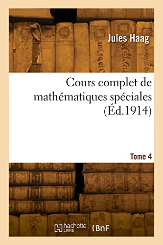 Imagen de archivo de Cours complet de math?matiques sp?ciales. Tome 4 a la venta por PBShop.store US