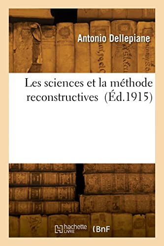 Imagen de archivo de Les sciences et la mthode reconstructives (French Edition) a la venta por Lucky's Textbooks