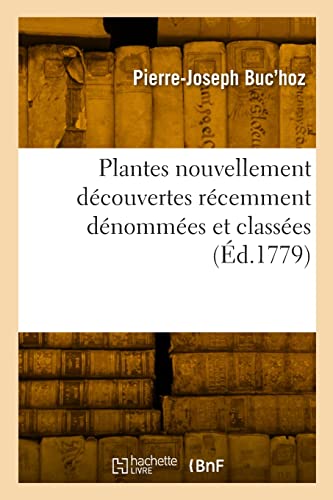 Imagen de archivo de Plantes nouvellement dcouvertes rcemment dnommes et classes (French Edition) a la venta por Lucky's Textbooks