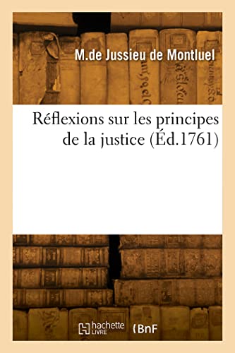 Stock image for R?flexions Sur Les Principes de la Justice for sale by PBShop.store US