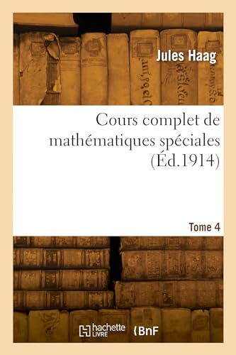 Imagen de archivo de Cours complet de mathmatiques spciales. Tome 4 (French Edition) a la venta por Lucky's Textbooks