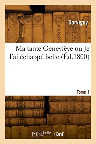 Imagen de archivo de Ma tante Genevive ou Je l'ai chapp belle. Tome 1 (French Edition) a la venta por Lucky's Textbooks
