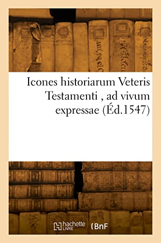 Stock image for Icones historiarum Veteris Testamenti, ad vivum expressae for sale by Chiron Media