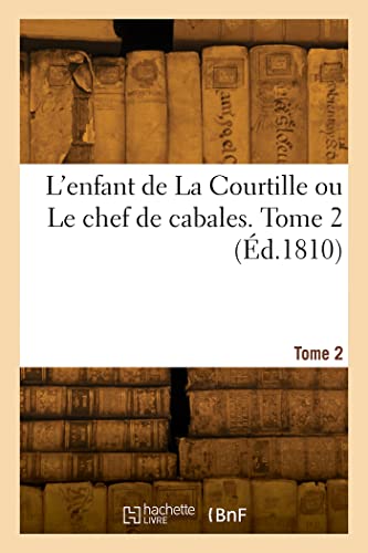Stock image for L'enfant de La Courtille ou Le chef de cabales. Tome 2 for sale by Chiron Media