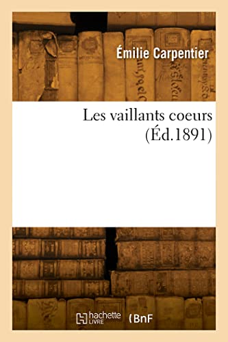 Stock image for Les vaillants coeurs (French Edition) for sale by Lucky's Textbooks