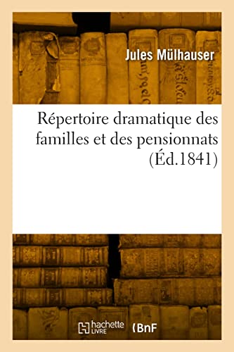 Stock image for Rpertoire dramatique des familles et des pensionnats (French Edition) for sale by Lucky's Textbooks