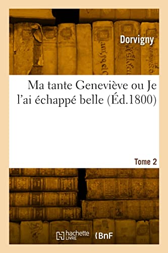 Imagen de archivo de Ma tante Genevive ou Je l'ai chapp belle. Tome 2 (French Edition) a la venta por Lucky's Textbooks