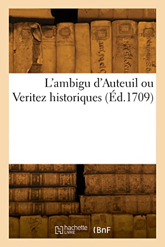 Imagen de archivo de L'ambigu d'Auteuil ou Verite historiques (French Edition) a la venta por Book Deals